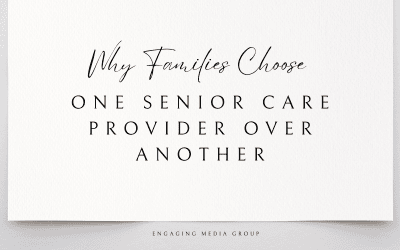 Why Families Choose One Senior Care Provider Over Another